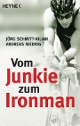 Vom Junkie zum Ironman - Jörg Schmitt-Kilian, Andreas Niedrig