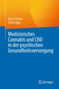 Cover-Bild zum Titel 'Medizinisches Cannabis und CBD in der psychischen Gesundheitsversorgung' von 'Kylie O'Brien, Philip Blair'