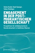Cover-Bild zum Titel 'Engagement in der postmigrantischen Gesellschaft' von 'Stefan Kordel, Tobias Weidinger, David Spenger'