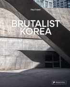 Cover-Bild zum Titel 'Brutalist Korea' von 'Paul Tulett'