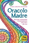 Cover-Bild zum Titel 'Oracolo madre. 30 carte sciamaniche di trasmutazione dall'ombra alla luce' von 'Anael Carlotta Giunchedi'