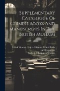Cover-Bild zum Titel 'Supplementary Catalogue Of Chinese Books And Manuscripts In The British Museum' von ''