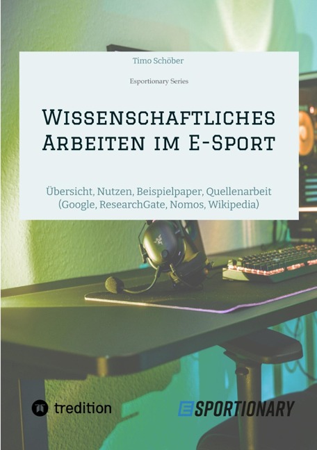 Wissenschaftliches Arbeiten im E-Sport - Timo Schöber