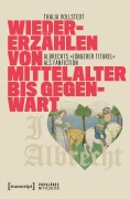 Cover-Bild zum Titel 'Wiedererzählen von Mittelalter bis Gegenwart' von 'Thalia Vollstedt'