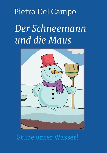 Der Schneemann und die Maus - Pietro Del Campo