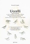 Cover-Bild zum Titel 'Uccelli. Nomi in estinzione nei dialetti di Bologna con Imola, Cesena, Ferrara, Forlì con l'Alto Appennino, Modena con Carpi, Parma con la Val di Taro, Piacenza, Ravenna con Faenza, Reggio Emilia con Correggio e Rimini' von 'Riccardo Groppali'