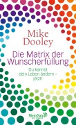 Cover-Bild zum Titel 'Die Matrix der Wunscherfüllung' von 'Mike Dooley'