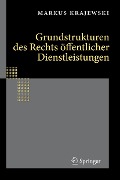 Cover-Bild zum Titel 'Grundstrukturen des Rechts öffentlicher Dienstleistungen' von 'Markus Krajewski'