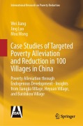 Cover-Bild zum Titel 'Case Studies of Targeted Poverty Alleviation and Reduction in 100 Villages in China' von 'Wei Jiang, Jing Luo, Mou Wang'