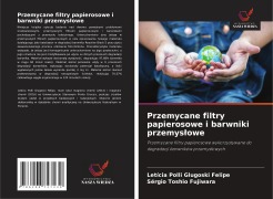 Cover-Bild zum Titel 'Przemycane filtry papierosowe i barwniki przemys¿owe' von 'Letícia Polli Glugoski Felipe, Sérgio Toshio Fujiwara'