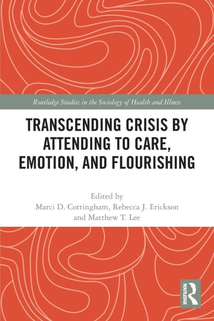 Transcending Crisis by Attending to Care, Emotion, and Flourishing - 