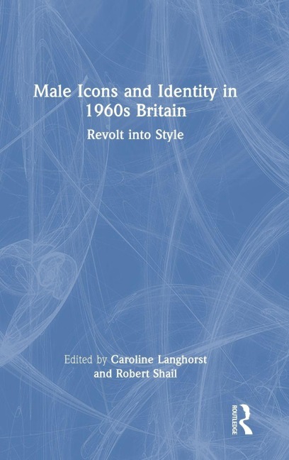 Male Icons and Identity in 1960s Britain - 