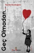 Cover-Bild zum Titel 'Gec Olmadan' von 'Ilayda Buzdogan'