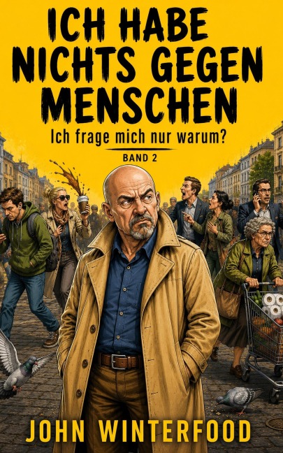 Ich habe nichts gegen Menschen - Ich frage mich nur Warum? - John Winterfood
