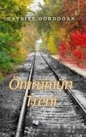 Ömrümün Treni - Hayriye Gökdogan