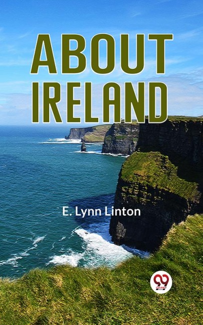 ABOUT IRELAND - E. Lynn Linton