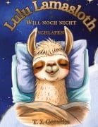 Cover-Bild zum Titel 'Lulu Lamasloth will noch nicht Schlafen' von 'Tj Geiwitz'