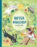 Cover-Bild zum Titel 'Ostermärchen aus aller Welt' von 'Brüder Grimm, Christian Morgenstern, Daniil Charms, Hans Christian Andersen, Joachim Ringelnatz'