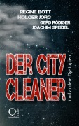 Cover-Bild zum Titel 'Der City-Cleaner' von 'Joachim Speidel, Gerd Rödiger, Holger Jörg, Regine Bott'