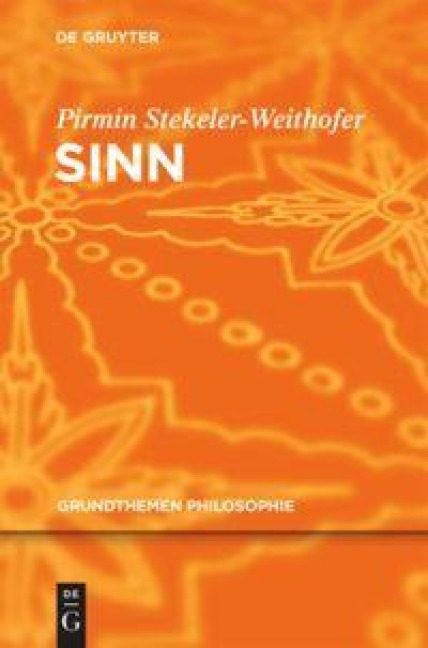 Sinn - Pirmin Stekeler-Weithofer