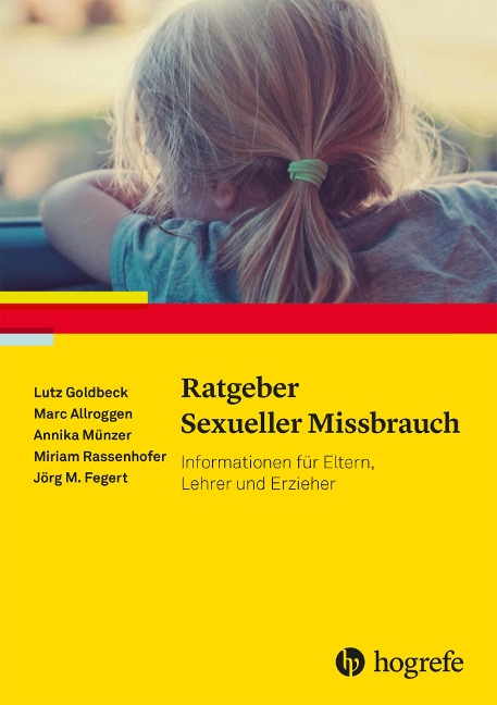 Ratgeber Sexueller Missbrauch - Lutz Goldbeck, Annika Münzer, Miriam Rassenhofer, Marc Allroggen, Jörg M. Fegert