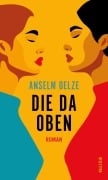 Cover-Bild zum Titel 'Die da oben' von 'Anselm Oelze'