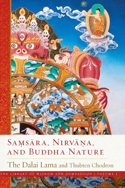 Samsara, Nirvana, and Buddha Nature - Dalai Lama, Thubten Chodron