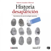 Cover-Bild zum Titel 'Historia de la desaparición. Nacimiento de una tecnología represiva' von 'Roberto González Villarreal'