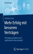 Cover-Bild zum Titel 'Mehr Erfolg mit besseren Verträgen' von 'Carsten Lexa'