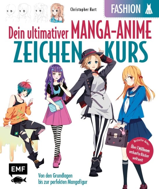 Dein ultimativer Manga-Anime-Zeichenkurs - Fashion - Starke Charaktere in stylischen Outfits - Christopher Hart