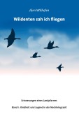 Cover-Bild zum Titel 'Wildenten sah ich fliegen' von 'Jörn Wilhelm'