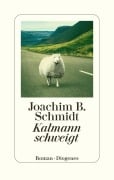 Cover-Bild zum Titel 'Kalmann schweigt' von 'Joachim B. Schmidt'