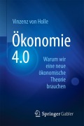 Cover-Bild zum Titel 'Ökonomie 4.0' von 'Vinzenz von Holle'