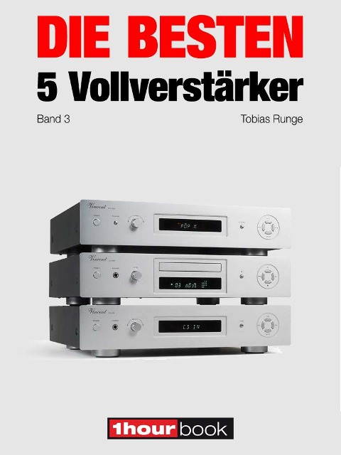 Die besten 5 Vollverstärker (Band 3) - Tobias Runge, Christian Rechenbach, Jochen Schmitt, Michael Voigt