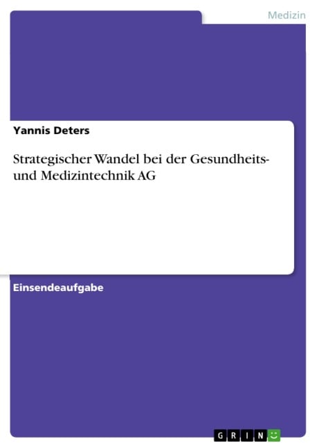 Strategischer Wandel bei der Gesundheits- und Medizintechnik AG - Yannis Deters