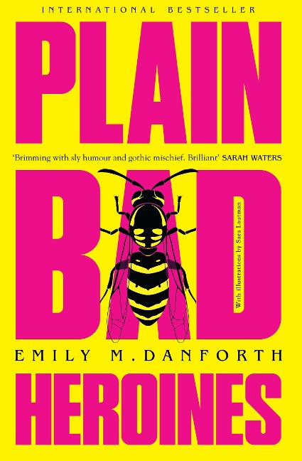 Plain Bad Heroines - Emily M. Danforth