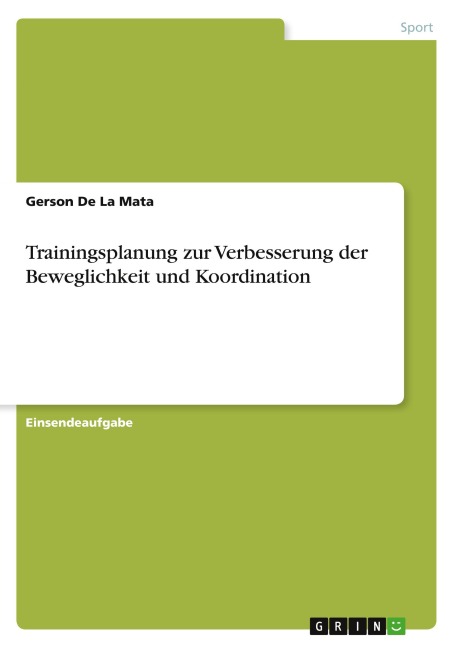 Trainingsplanung zur Verbesserung der Beweglichkeit und Koordination - Gerson de La Mata