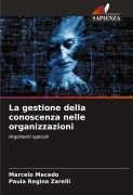 Cover-Bild zum Titel 'La gestione della conoscenza nelle organizzazioni' von 'Marcelo Macedo, Paula Regina Zarelli'