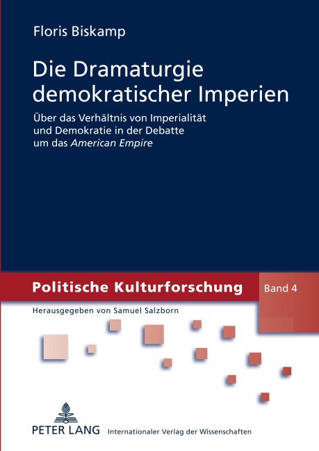 Die Dramaturgie demokratischer Imperien - Floris Biskamp