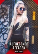 Cover-Bild zum Titel 'Aufregende Affären' von 'Mia Graf'