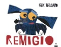 Cover-Bild zum Titel 'Remigio' von 'Gek Tessaro'