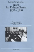 Cover-Bild zum Titel 'Justiz im Dritten Reich 1933-1940' von 'Lothar Gruchmann'