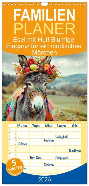 Familienplaner 2026 - Esel mit Hut! Blumige Eleganz für ein modisches Märchen mit 5 Spalten (Wandkalender, 21 x 45 cm) CALVENDO - Rose Hurley