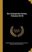 Der Zoologische Garten, Volumes 53-54 - 