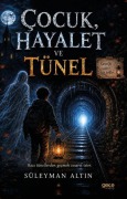 Cover-Bild zum Titel 'Cocuk, Hayalet ve Tünel' von 'Süleyman Altin'