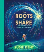 Cover-Bild zum Titel 'The Roots We Share' von 'Susie Dent'