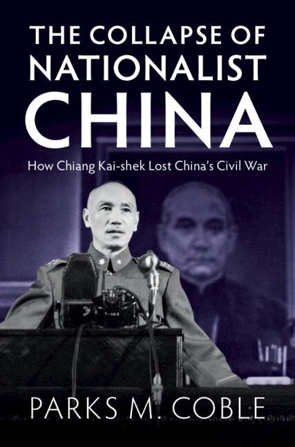 Collapse of Nationalist China - Parks M. Coble