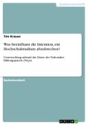 Cover-Bild zum Titel 'Was beeinflusst die Intention, ein Hochschulstudium abzubrechen?' von 'Tim Krause'