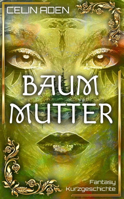 Baummutter - Celin Aden