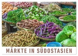 Märkte in Südostasien (Wandkalender 2026 DIN A3 quer), CALVENDO Monatskalender - Martin Ristl